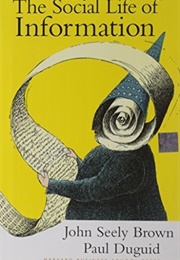 The Social Life of Information (Brown, John Seely)