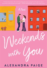 Weekends With You (Alexandra Paige)
