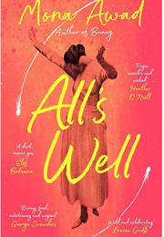 All's Well (Mona Awad)