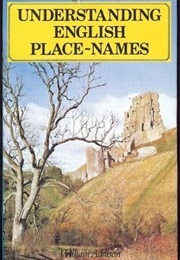 Understanding English Place-Names (Addison, William)