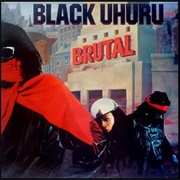 Black Uhuru - Brutal