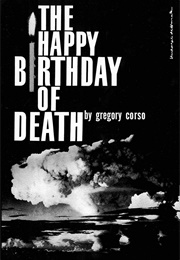 The Happy Birthday of Death (Gregory Corso)