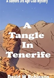 A Tangle in Tenerife (David W Robinson)