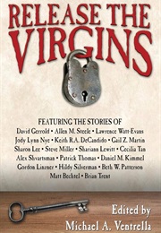 Release the Virgins (Ed. Michael A. Ventrella)