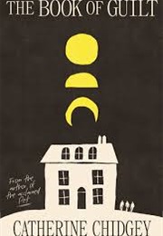 The Book of Guilt (Catherine Chidgey)