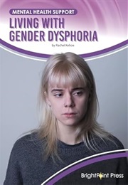 Living With Gender Dysphoria (Rachel Kehoe)