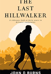 The Last Hillwalker (John D. Burns)