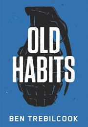 Old Habits (Ben Trebilcook)