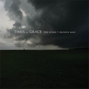 The Hymn of a Broken Man - Times of Grace (2011)
