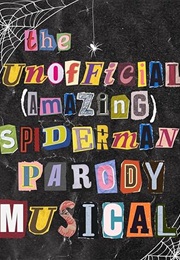 The Spidey Parody Musical (2024)