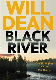 Black River (Will Dean)