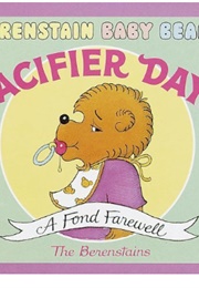 Berenstain Baby Bears: Pacifier Days (Stan & Jan Berenstain)