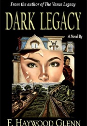 Dark Legacy (Haywood F. Glenn)