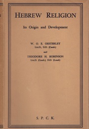 Hebrew Religion It's Origin and Development (Oesterley, W.O.E. & Robinson, Theodore H.)