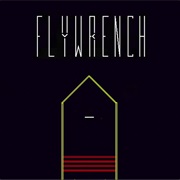 Flywrench (2007)