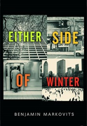 Either Side of Winter (Benjamin Markovits)