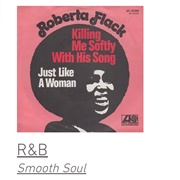 #6 Killing Me Softly With His Song by Roberta Flack