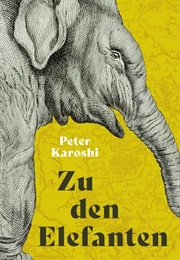 Zu Den Elefanten (Peter Karoshi)