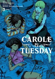 Carole & Tuesday, Vol. 3 (Morito Yamataka, BONES, & Shinichiro Watanabe)