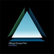 Ire Works - The Dillinger Escape Plan (2007)