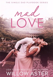 Mad Love (Willow Aster)