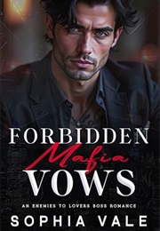 Forbidden Mafia Vows (Sophia Vale)