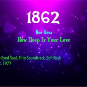 #7784 How Deep Is Your Love by the Bee Gees