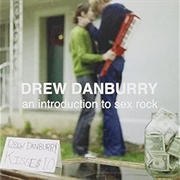 An Introduction to Sex Rock - Drew Danburry
