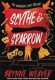 Scythe & Sparrow / the Ruinous Love #3 (Brynne Weaver)