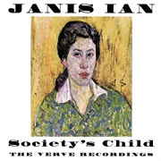 Society's Baby (Baby I've Been Thinking) - Janis Ian