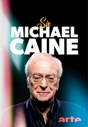 Sir Michael Caine: The Becoming of a Hollywood Star (2023)