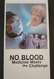 No Blood: Medicine Meets the Challenge (2001)