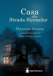 Casa Din Strada Sirenelor (Octavian Soviany)