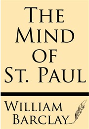 The Mind of St Paul (William Barclay)