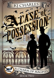 A Case of Possession (A Charm of Magpies #2) (KJ Charles)