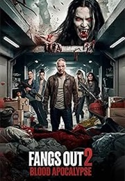 Fangs Out: Blood Apocalypse (2024) (2024)