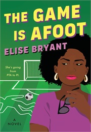 The Game Is Afoot (Elise Bryant)