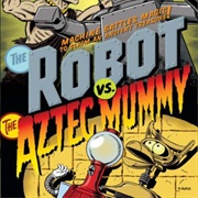 S2.E2: The Robot vs. the Aztec Mummy