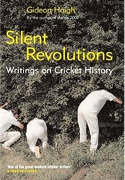 Silent Revolutions (Gideon Haigh)