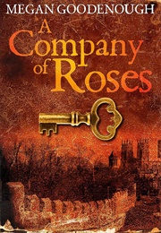 A Company of Roses (Megan Goodenough)