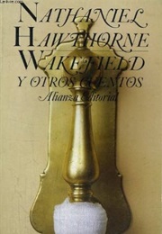 Wakefield Y Otros Cuentos (Nathaniel Hawthorne)