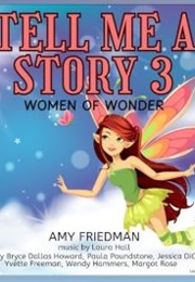 Tell Me a Story: Women of Wonder (Amy Friedman)