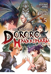 The Legend of Dororo and Hyakkimaru Vol. 5 (Satoshi Shiki Based on Osamu Tezuka)