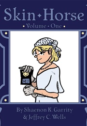 Skin Horse (Shannon K. Garrity, Jeffrey C. Wells)