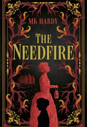 The Needfire (MK Hardy)