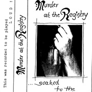Murder at the Registry – ...Soaked to the Skin...