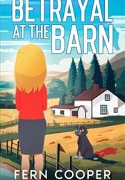 Betrayal at the Barn (Fern Cooper)