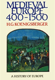 Medieval Europe 400-1500 (Koenigsberger, H.G.)