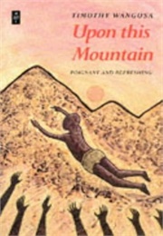 Upon This Mountain (Timothy Wangusa)