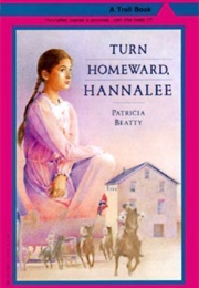 Turn Homeward, Hannalee (Patricia Beatty)